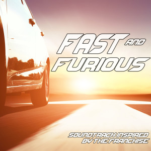 Various Artists的专辑Fast and Furious Franchise (Movie Soundtrack Inspired)