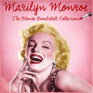 Marylin Monroe的專輯Blonde Bombshell Collection (Remastered)