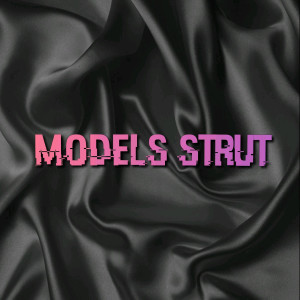 收听Mic Drew的Models Strut歌词歌曲