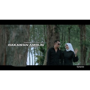 收聽Anroys的Bakawan Ambun歌詞歌曲