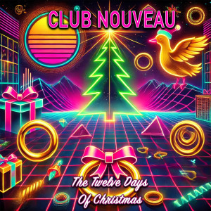 ดาวน์โหลดและฟังเพลง The Twelve Days of Christmas พร้อมเนื้อเพลงจาก Club Nouveau
