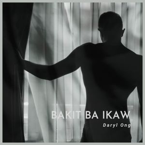 Album Bakit Ba Ikaw from Daryl Ong