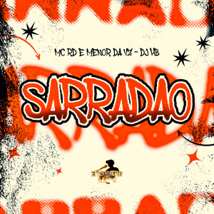 Listen to Sarradão (Explicit) song with lyrics from MC RD