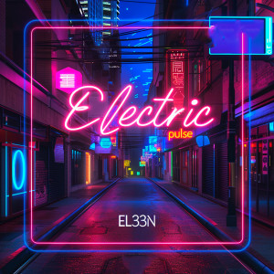 Listen to Electric pulse song with lyrics from EL33N