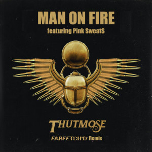 Dengarkan lagu Man on Fire (farfetch'd Remix|Explicit) nyanyian Thutmose dengan lirik