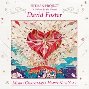 Album Hitman Project : A Tribute To The Hitman, David Foster from G.NA