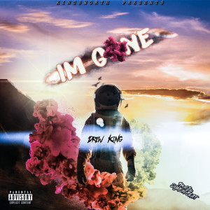 Dengarkan Im Gone (Explicit) lagu dari DrewKing dengan lirik