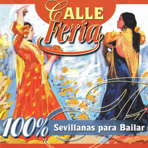 Calle Feria的專輯100% Sevillanas para Bailar