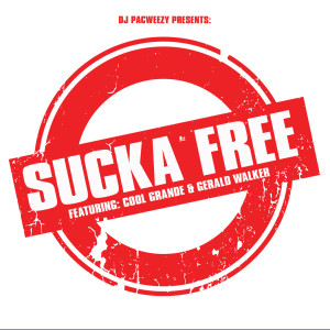 Sucka Free (Explicit) dari DJ PacWeezy
