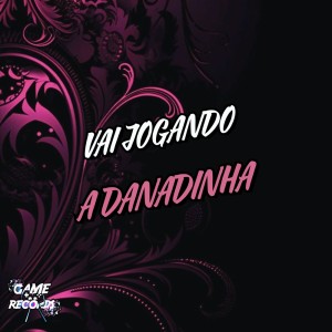收聽MC MONIK DO PIX的Vai Jogando a Danadinha (Explicit)歌詞歌曲