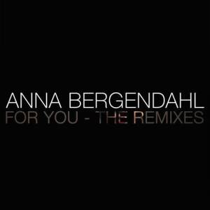 收聽Anna Bergendahl的For You (Gustian Remix)歌詞歌曲