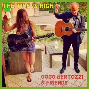 Listen to The Tide Is High song with lyrics from Gogo Bertozzi & Friends