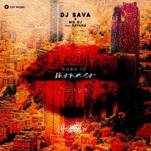 ดาวน์โหลดและฟังเพลง Down to Monaco พร้อมเนื้อเพลงจาก DJ Sava