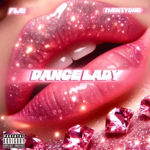 收聽TwentyOne的Dance Lady (Explicit)歌詞歌曲