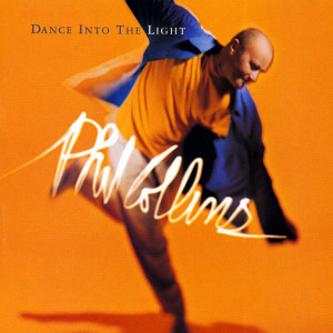 Phil Collins的專輯Dance into the Light (2016 Remaster)