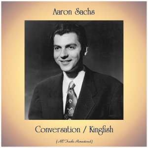 收听Aaron Sachs的Kingfish (Remastered 2018)歌词歌曲