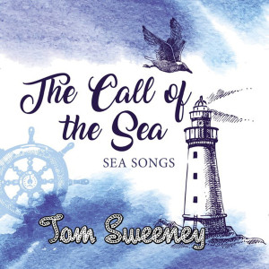 Tom Sweeney的專輯The Call of the Sea