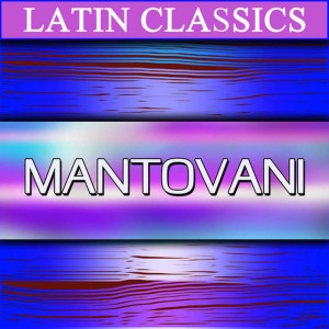 ดาวน์โหลดและฟังเพลง La Cumparsita พร้อมเนื้อเพลงจาก Mantovani & His Orchestra