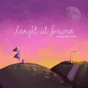 Dengarkan Langit At Buwan lagu dari Hannah Dela Rosa dengan lirik