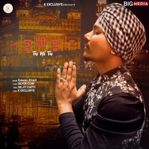Dengarkan Tu Hi Tu lagu dari Kamal Khan dengan lirik