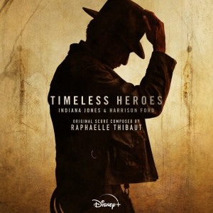 Raphaelle Thibaut的專輯Timeless Heroes: Indiana Jones and Harrison Ford (Original Soundtrack)