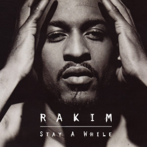 Rakim的專輯Stay A While