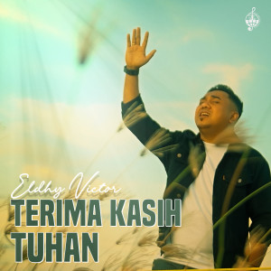 收听Eldhy Victor的Terima kasih Tuhan歌词歌曲