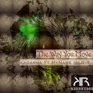ดาวน์โหลดและฟังเพลง The Way You Move (Kadasma Night City Dub) พร้อมเนื้อเพลงจาก Kadasma