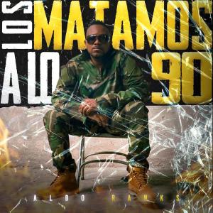 Aldo Ranks的專輯Los Matamos a Lo 90