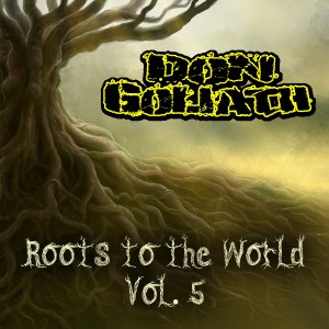 อัลบัม Roots to the World, Vol. 5 ศิลปิน Don Goliath
