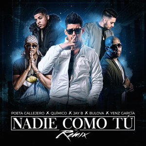 ดาวน์โหลดและฟังเพลง Nadie Como Tú (Remix) (Explicit) (Remix|Explicit) พร้อมเนื้อเพลงจาก Poeta Callejero
