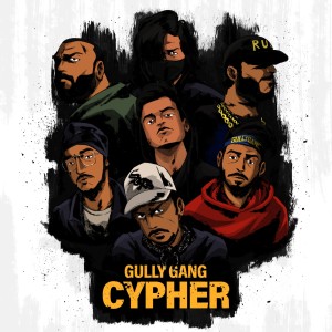 收听Shah Rule的Gully Gang Cypher歌词歌曲