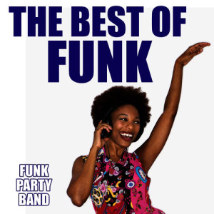 อัลบัม The Best of Funk ศิลปิน Funk Party Band