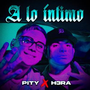 Pity的專輯A Lo Intimo (feat. H3ra & El Shura)