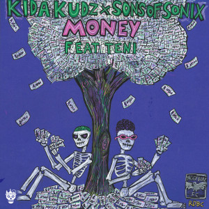 收聽Kida kudz的Money (feat. Teni)歌詞歌曲