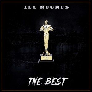 ดาวน์โหลดและฟังเพลง The Best (Explicit) พร้อมเนื้อเพลงจาก Ill Ruckus