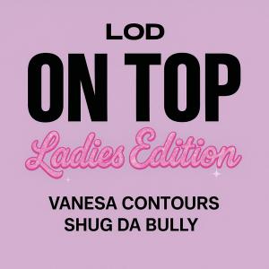 อัลบัม On Top (feat. Shug & Vanesa Contours) [Ladies Edition] [Explicit] ศิลปิน 
