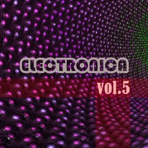 อัลบัม Electronica, Vol. 5 ศิลปิน Various Artists