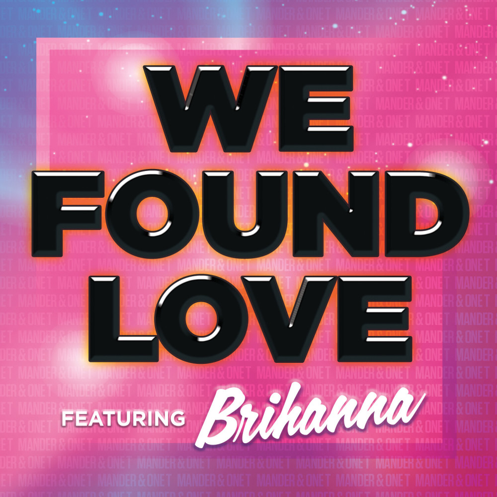 We Found Love (feat Brihanna)