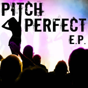The Hit Nation的專輯Pitch Perfect, E.P.