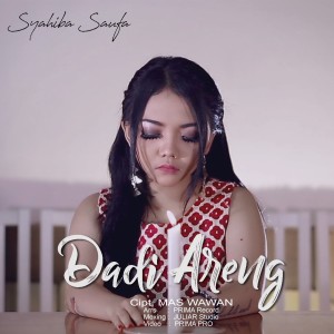 Listen to Dadi Areng song with lyrics from Syahiba Saufa