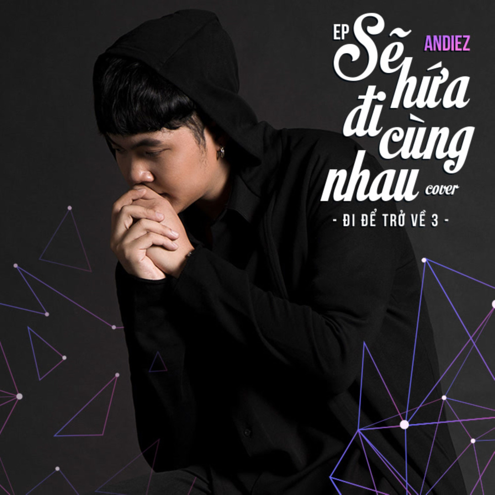 Sẽ Hứa Đi Cùng Nhau (Đi Để Trở Về 3) (Remix)