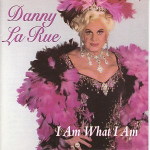 ดาวน์โหลดและฟังเพลง I Am What I Am พร้อมเนื้อเพลงจาก Danny La Rue