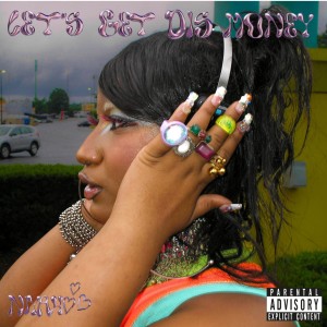 收聽Niyah的Let's Get Dis Money (Explicit)歌詞歌曲