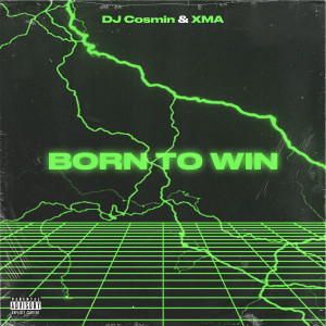 ดาวน์โหลดและฟังเพลง Born To Win พร้อมเนื้อเพลงจาก DJ Cosmin