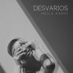 Album Desvarios from Neila Kadhí