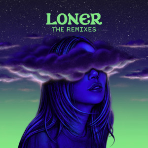 Alison Wonderland的專輯Loner (Remixes) (Explicit)