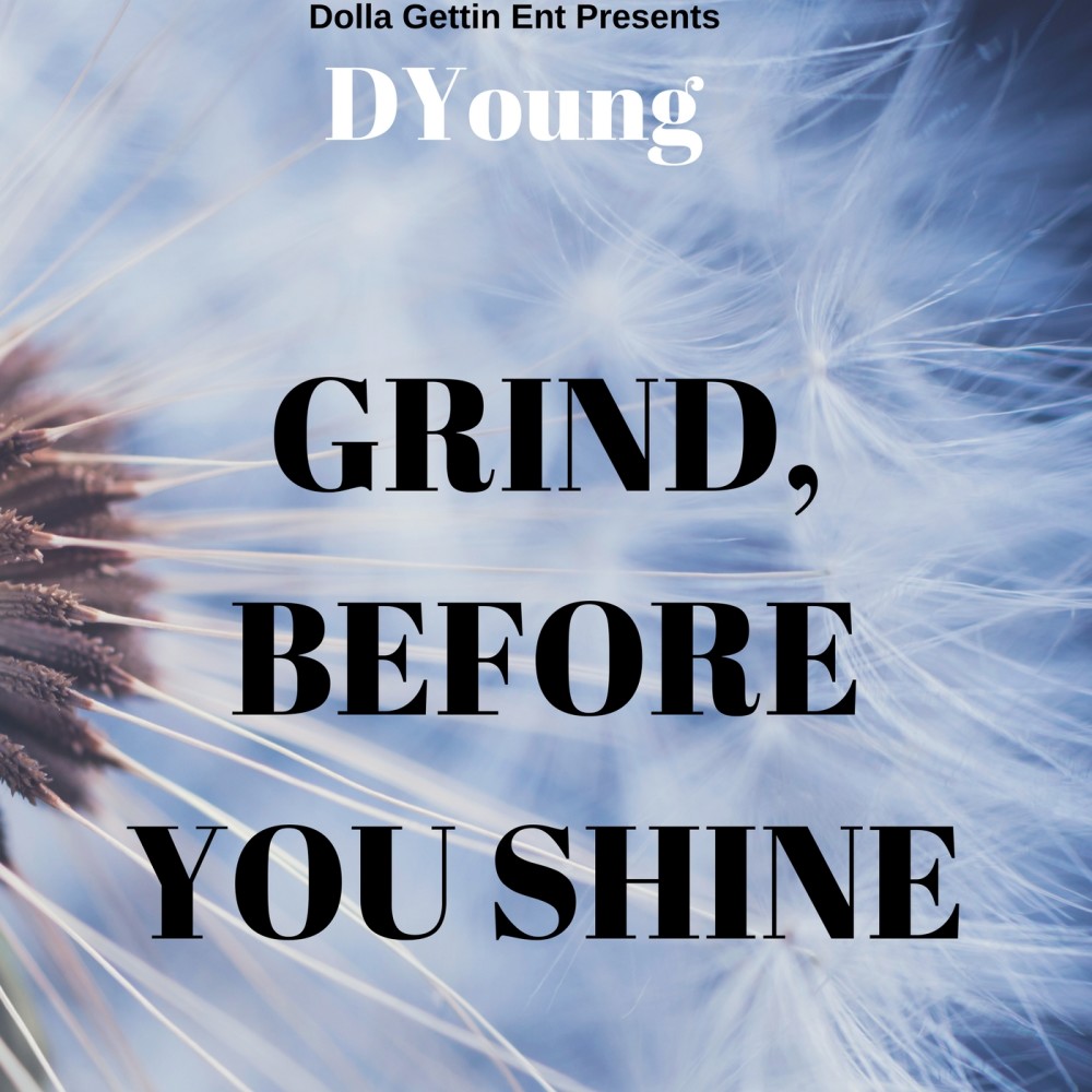 Grind Before You Shine (Explicit)