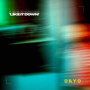 收聽Dayo的Like It Down歌詞歌曲