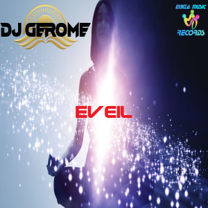 收聽Dj Gerome的Eveil (lounge mix)歌詞歌曲